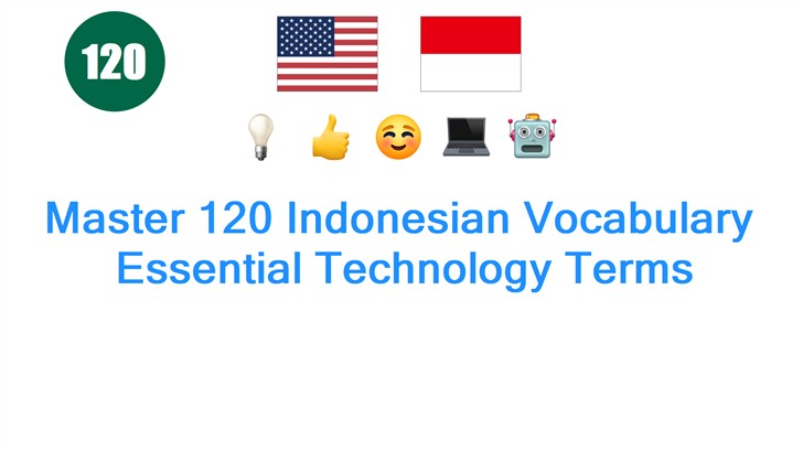 Master 120 Indonesian Vocabulary: Essential Technology Terms